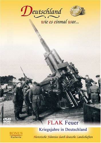 Flak Feuer - Kriegsjahre in Deutschland